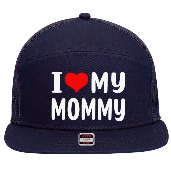 I Love My Mommy Funny Mothers Day Gifts For Mom Mama 7 Panel Mesh Trucker Snapback Hat