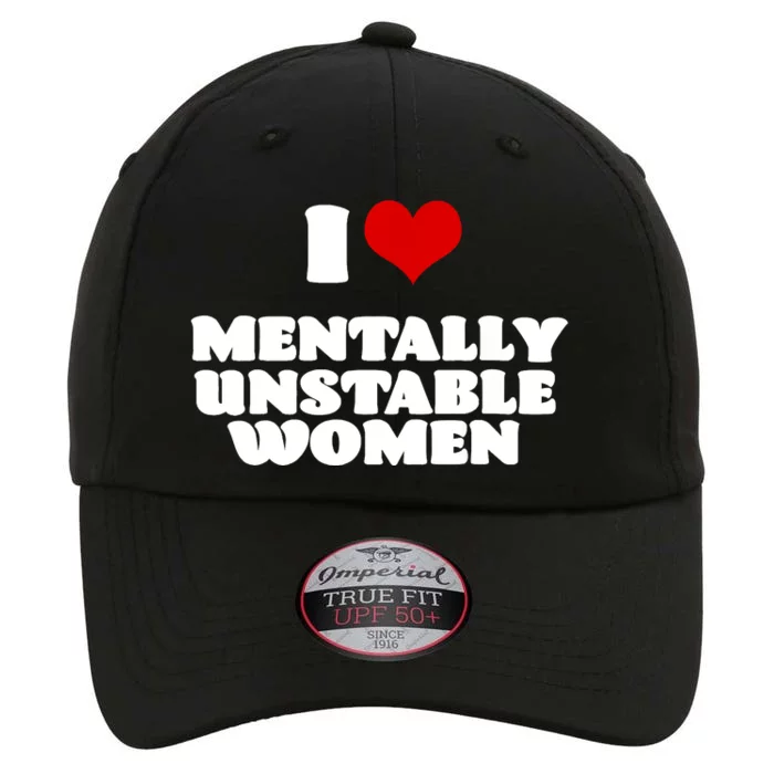 I Love Mentally Unstable Red Heart Funny Sarcastic The Original Performance Cap