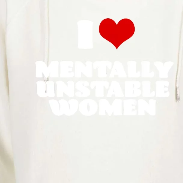 I Love Mentally Unstable Red Heart Funny Sarcastic Womens Funnel Neck Pullover Hood