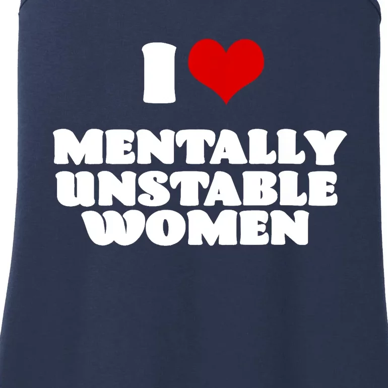 I Love Mentally Unstable Red Heart Funny Sarcastic Ladies Essential Tank