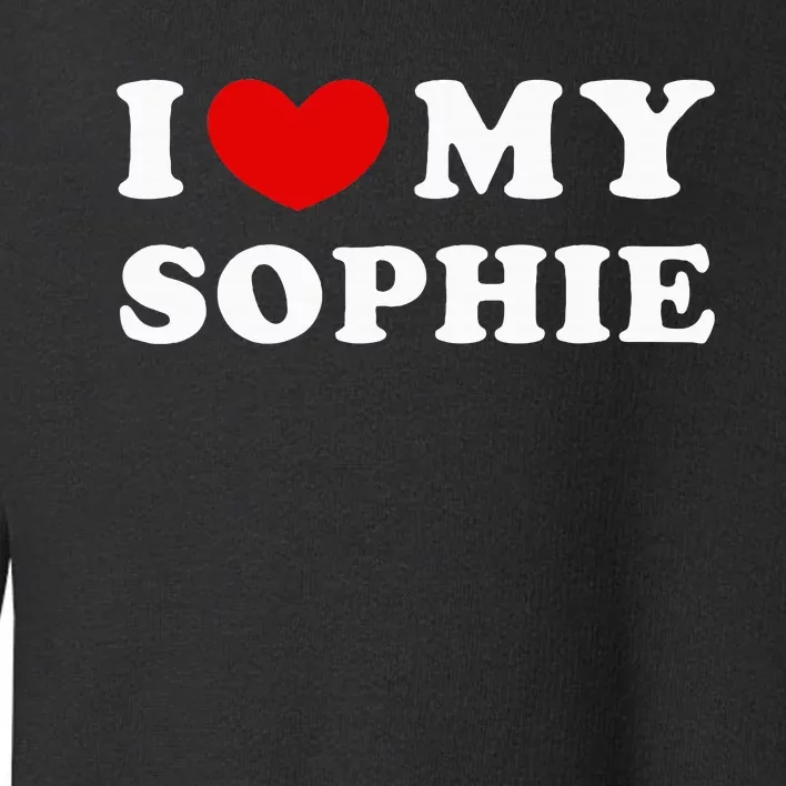 I Love My Sophie Toddler Sweatshirt