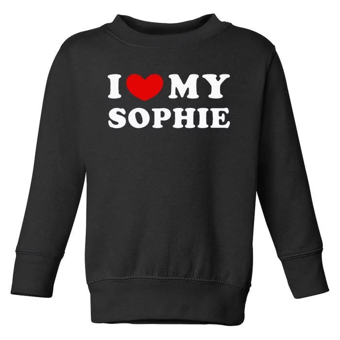 I Love My Sophie Toddler Sweatshirt