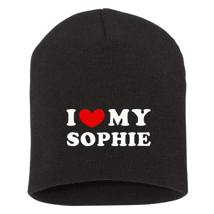 I Love My Sophie Short Acrylic Beanie