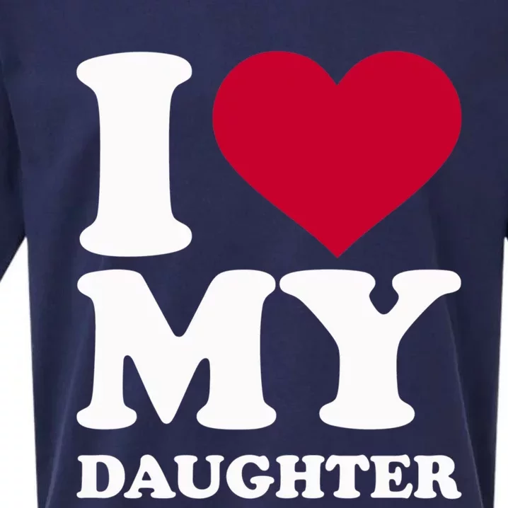 I Love My Daughter Funny Gift Sueded Cloud Jersey T-Shirt