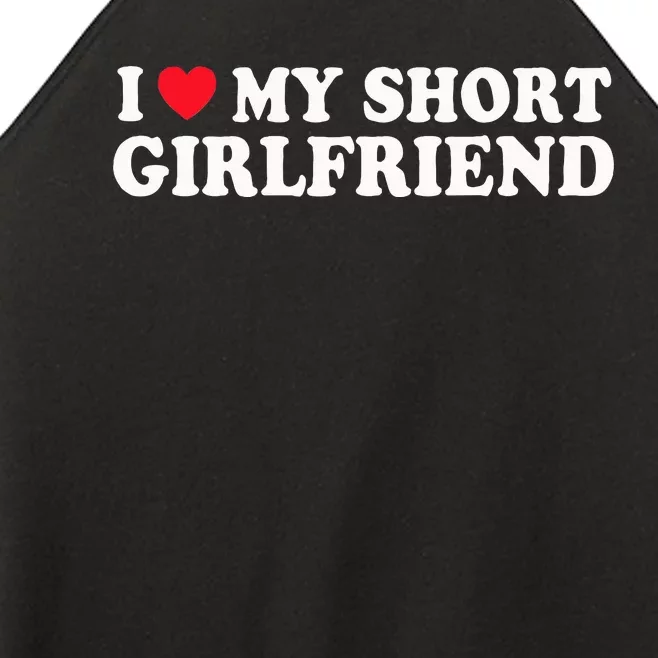 I Love My Short GF Couple Valentines Day Girlfriend Women’s Perfect Tri Rocker Tank