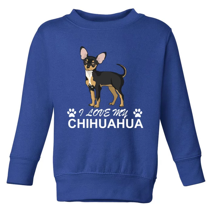 I Love My Chihuahua Lover Giftidea For Chiwawa Moms And Dads Gift Toddler Sweatshirt