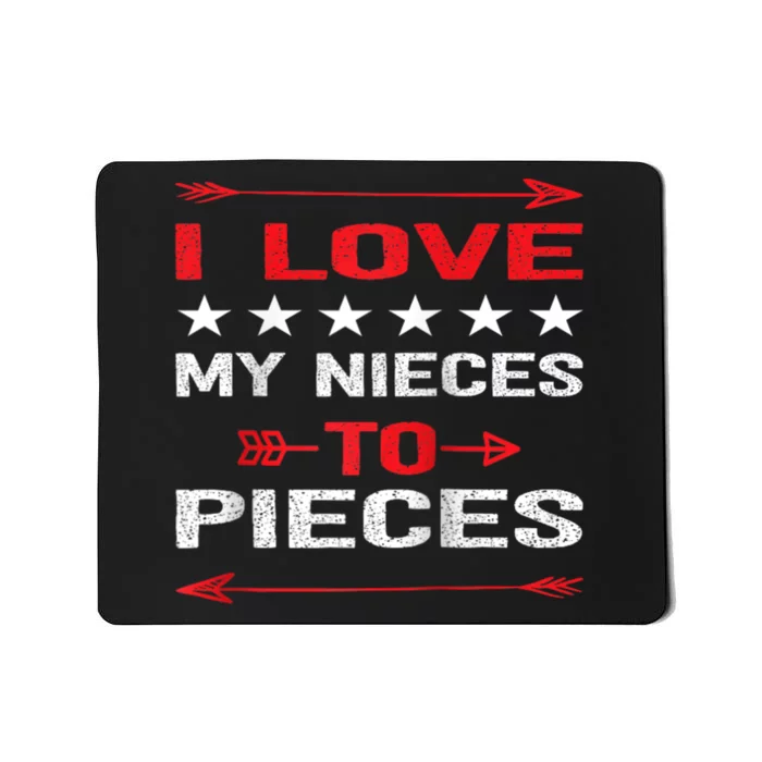 I Love My Nieces To Pieces Quotes Aunt Uncle Gifts Mousepad