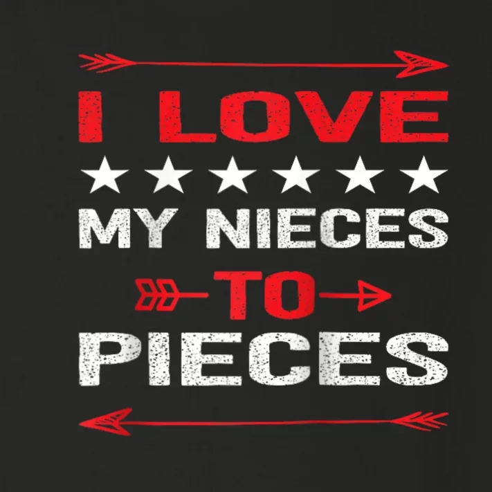 I Love My Nieces To Pieces Quotes Aunt Uncle Gifts Toddler Long Sleeve Shirt