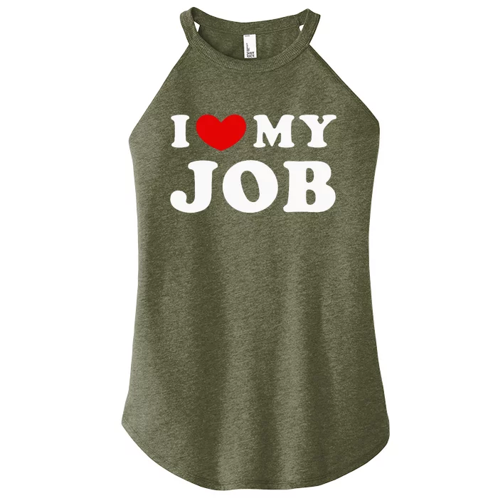 I Love My Job I Heart My Job Women’s Perfect Tri Rocker Tank