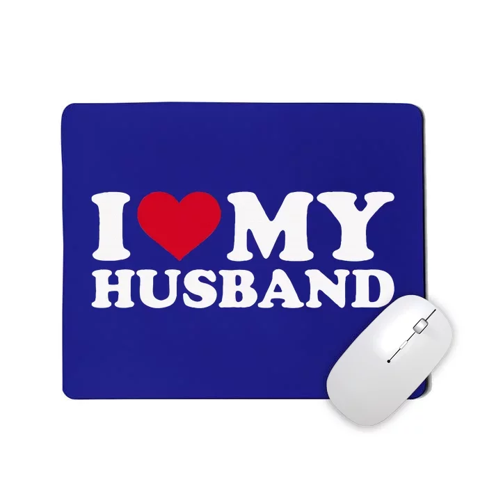 I Love My Husband Mousepad