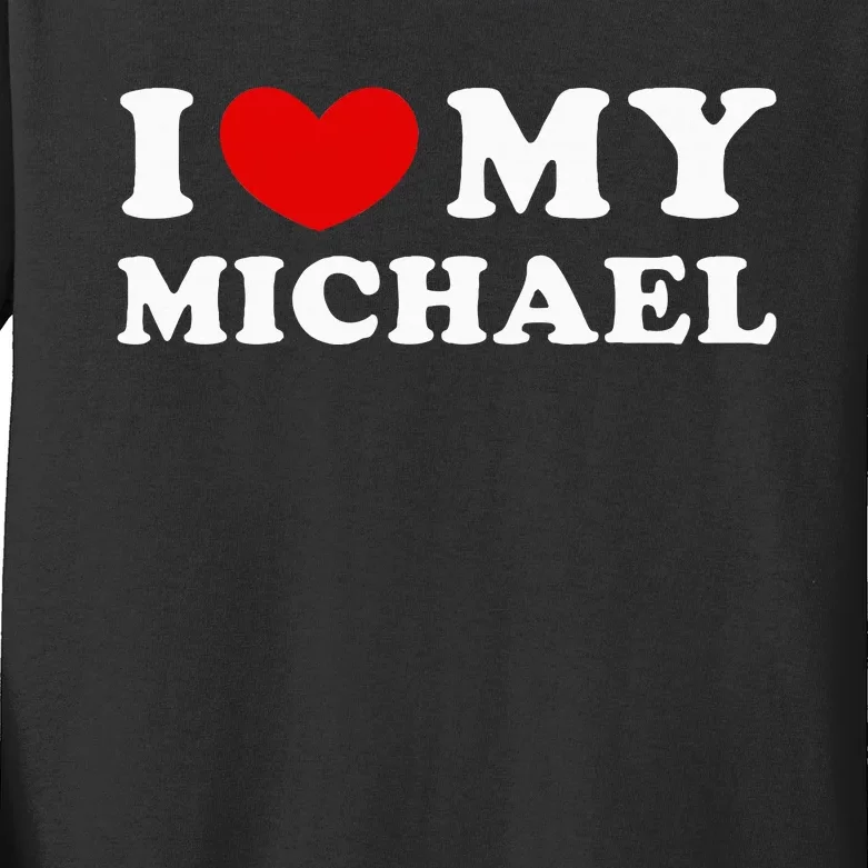 I Love My Michael Kids Long Sleeve Shirt