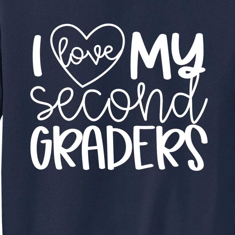 I love My Second Graders (2nd) Back to School Matching Group Tall Sweatshirt