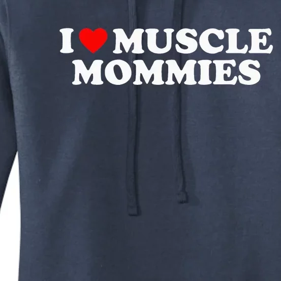 I Love Muscle Mommies I Heart Muscle Mommies Women's Pullover Hoodie