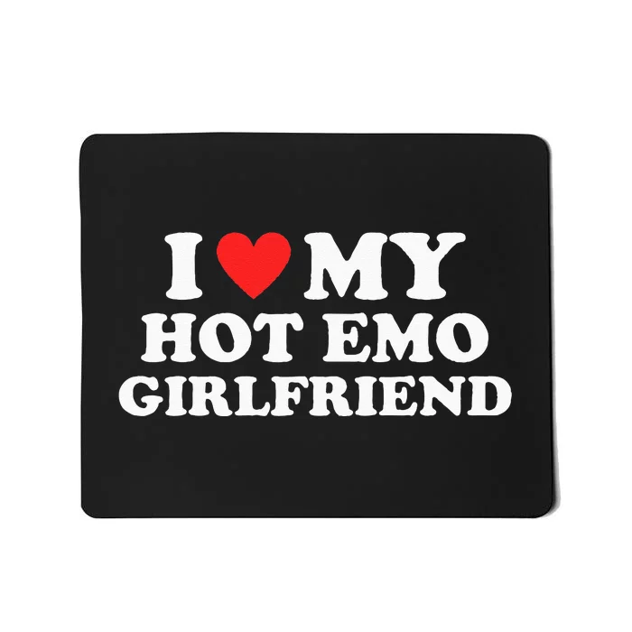 I Love My Hot Emo Girlfriend GF Red Heart Eboy Egirl Funny Mousepad