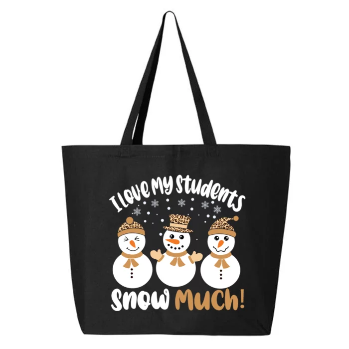 I Love My Students Snow Much Christmas Teacher 25L Jumbo Tote