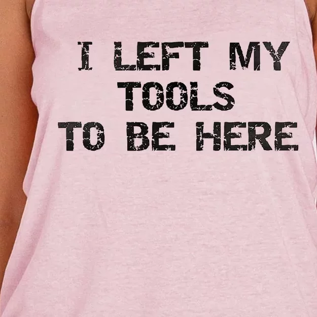 I Left My Tools To Be Here Women's Knotted Racerback Tank