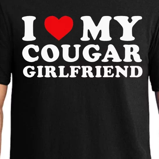 I Love My Cougar Girlfriend I Heart My Cougar GF Pajama Set