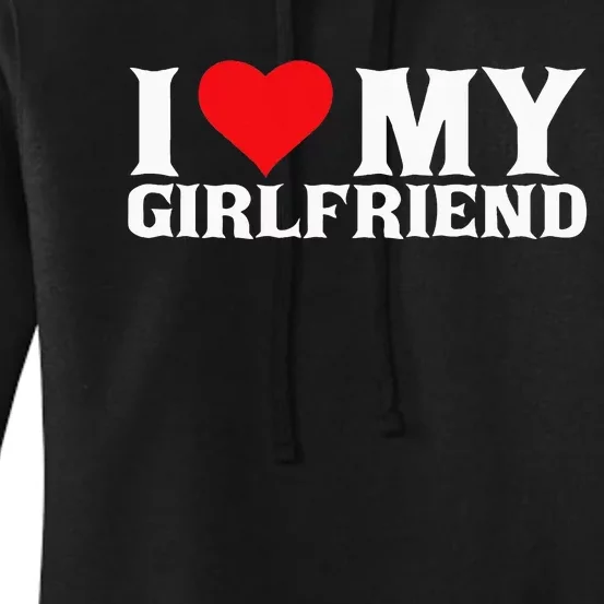 I Love My Girlfriend Women's Pullover Hoodie