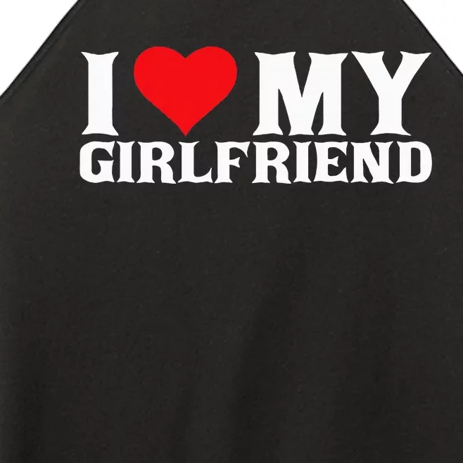 I Love My Girlfriend Women’s Perfect Tri Rocker Tank