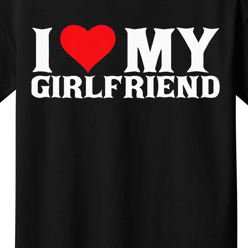 I Love My Girlfriend Kids T-Shirt