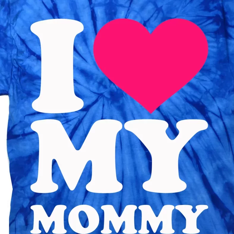 I Love My Mommy Cute Gift Tie-Dye T-Shirt