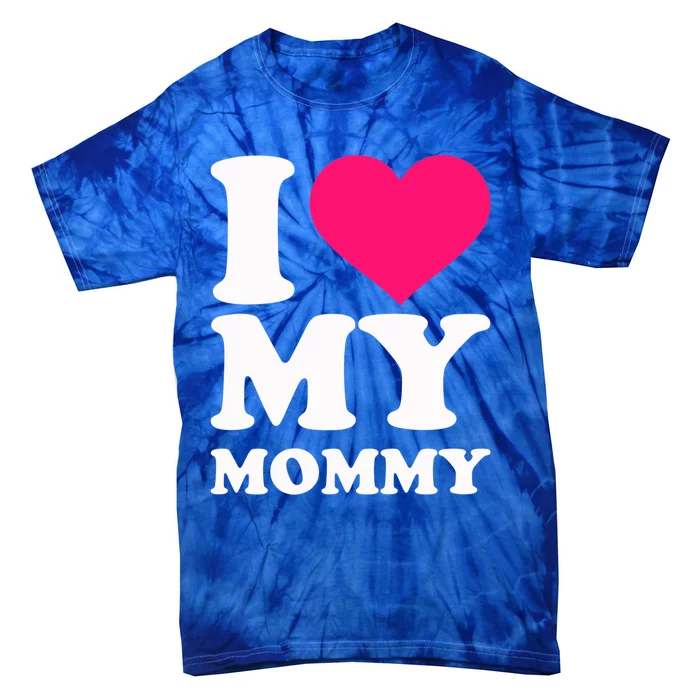 I Love My Mommy Cute Gift Tie-Dye T-Shirt