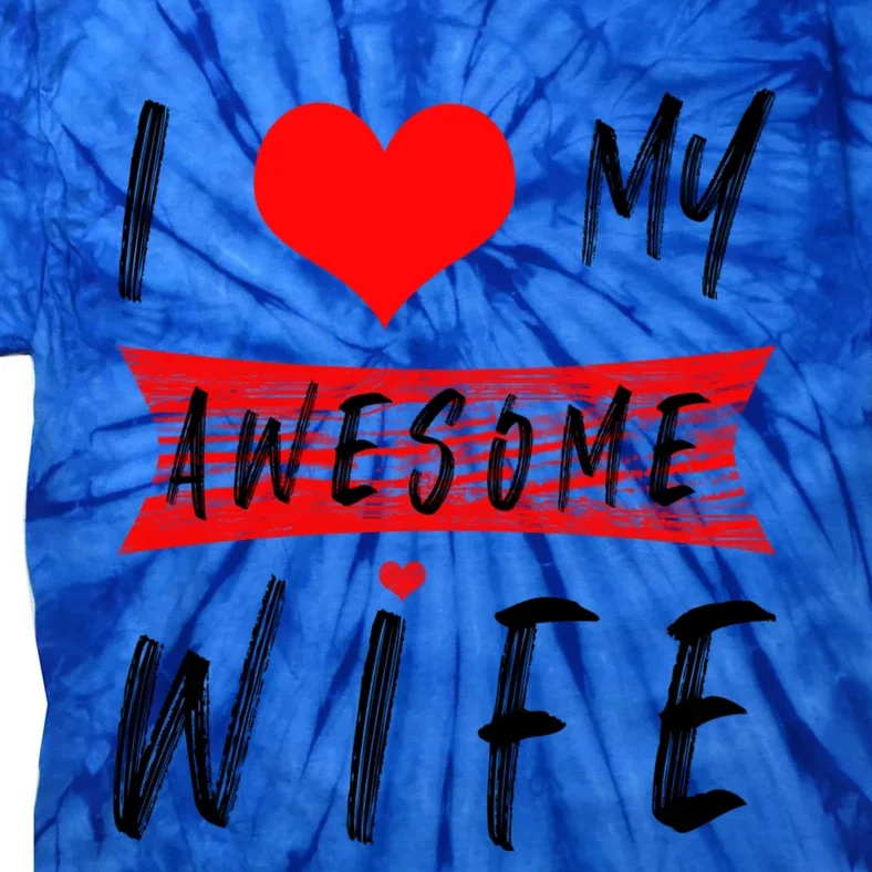 I Love My Wife Red Heart Valentines Day Matching Couple Funny Gift Tie-Dye T-Shirt