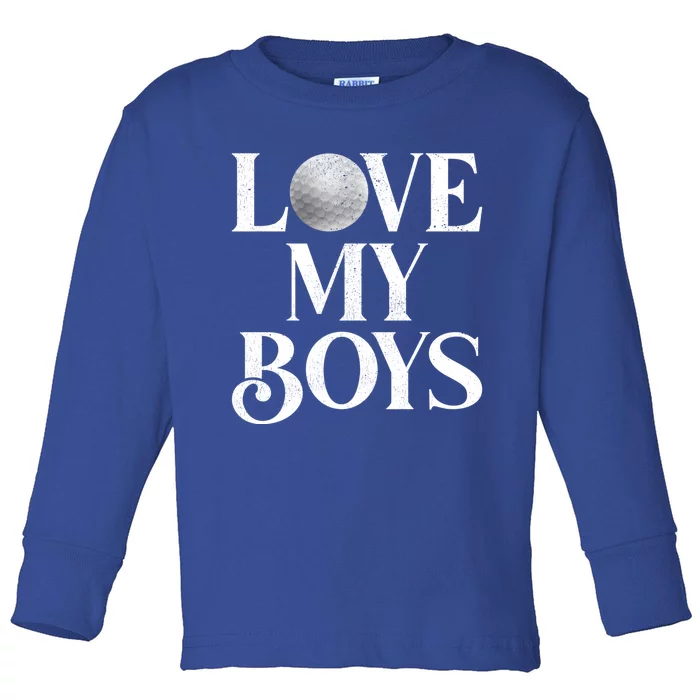 I Love My Golf Funny Golf Dad Fathers Day Gift Toddler Long Sleeve Shirt