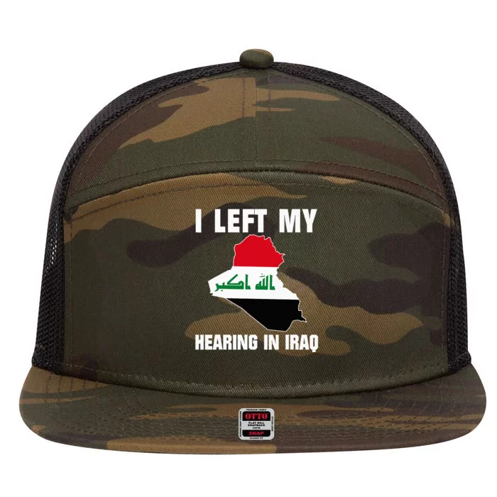 I Left My Hearing In Iraq 7 Panel Mesh Trucker Snapback Hat