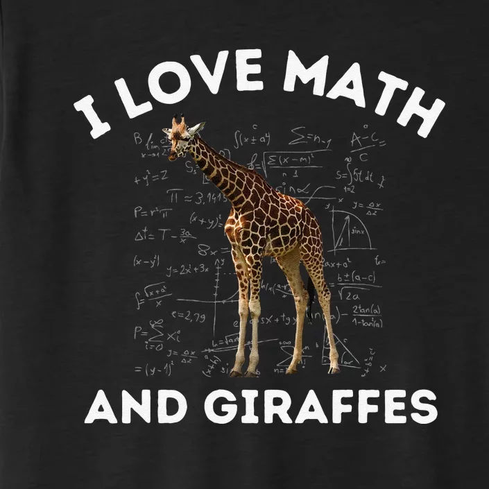 I Love Math And Giraffes Algebra STEM Teacher ChromaSoft Performance T-Shirt