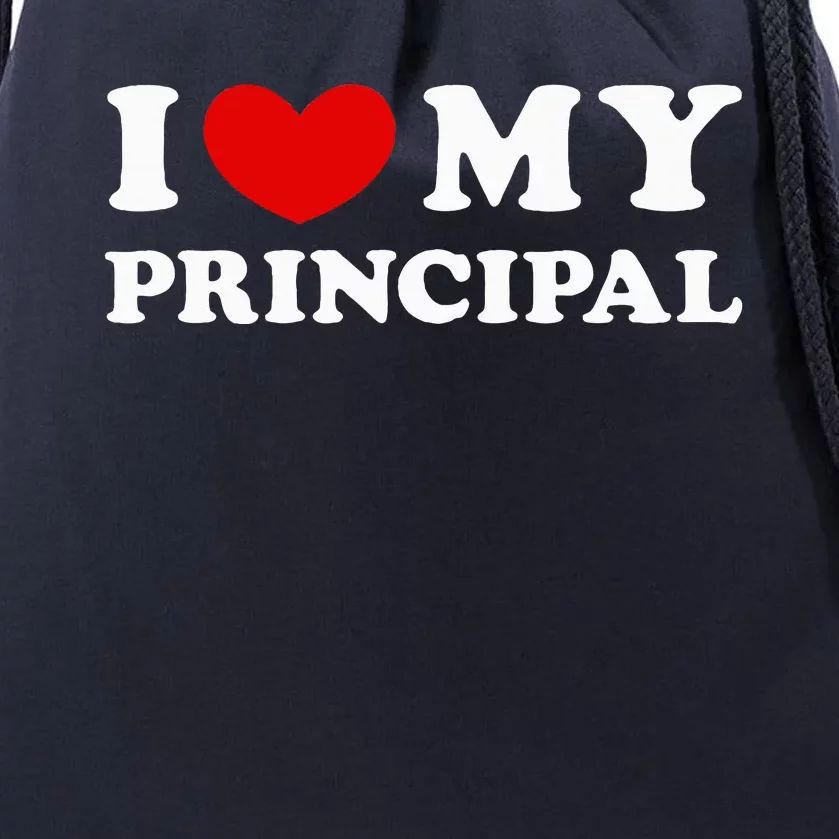 I Love My Principal I Heart My Principal Drawstring Bag