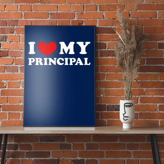 I Love My Principal I Heart My Principal Poster