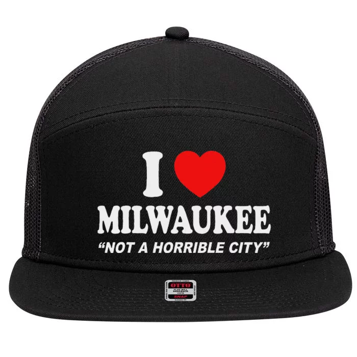 I Love Milwaukee Not A Horrible City I Heart Milwaukee 7 Panel Mesh Trucker Snapback Hat