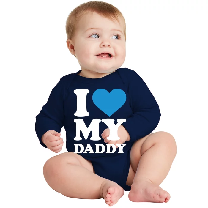 I Love My Daddy Gift Baby Long Sleeve Bodysuit