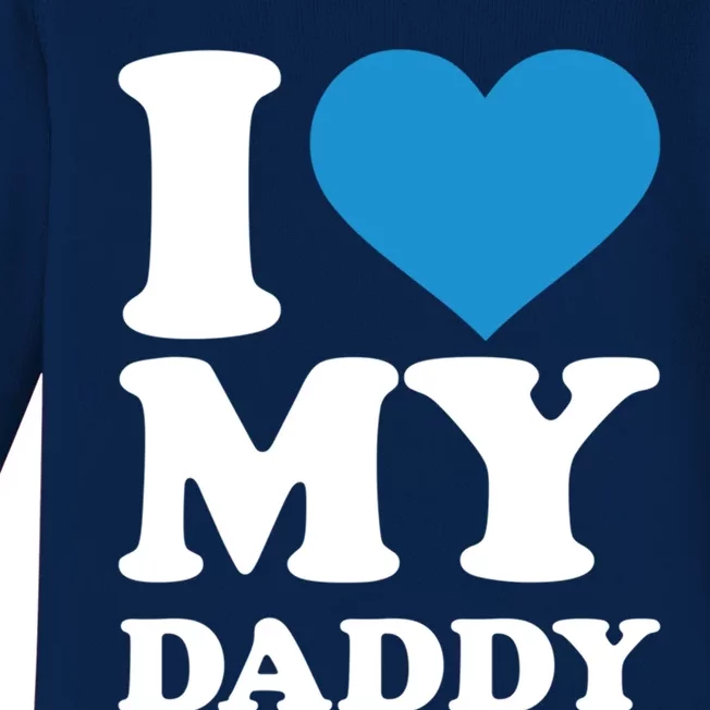 I Love My Daddy Gift Baby Long Sleeve Bodysuit