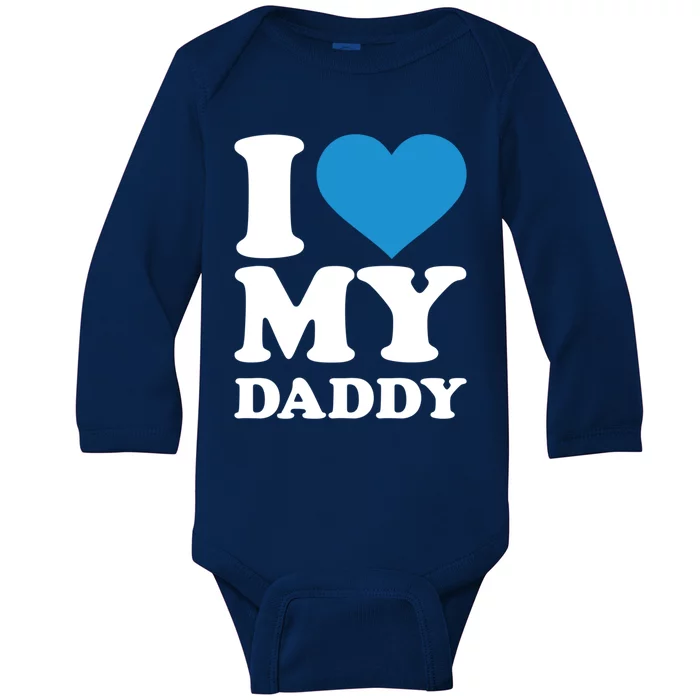 I Love My Daddy Gift Baby Long Sleeve Bodysuit