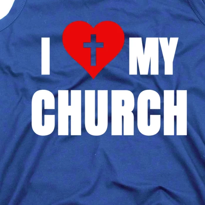 I Love My Church Inspirational Faith Pride Funny Gift Tank Top