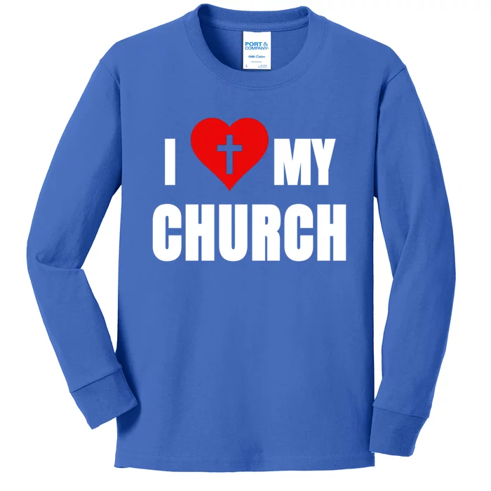 I Love My Church Inspirational Faith Pride Funny Gift Kids Long Sleeve Shirt