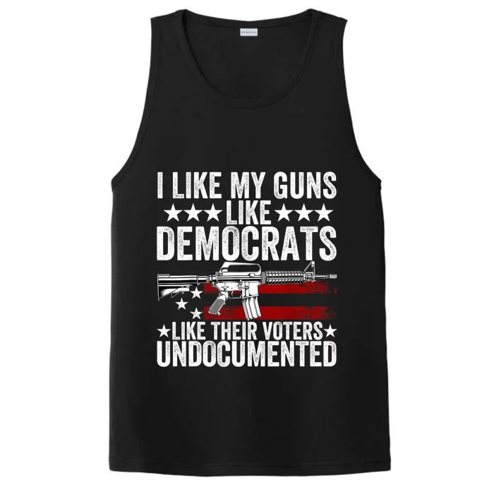 I Like My Guns Like Democrats Like Their Voters Undocumented Performance Tank