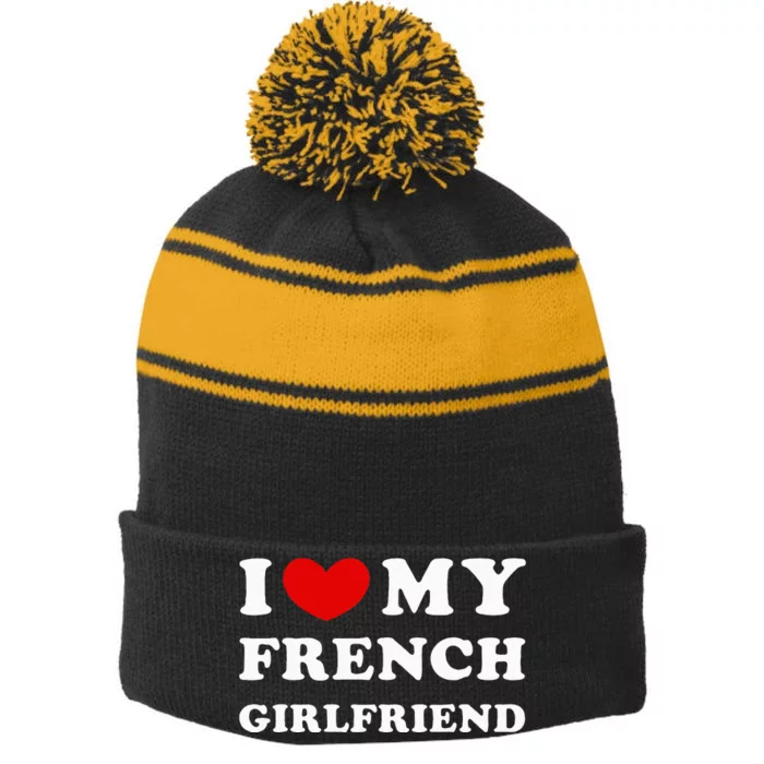 I Love My French Girlfriend Stripe Pom Pom Beanie