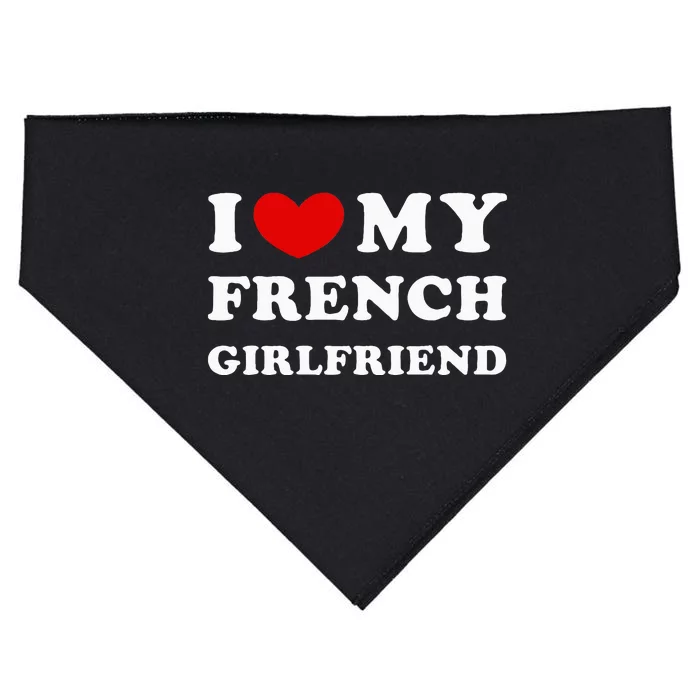 I Love My French Girlfriend USA-Made Doggie Bandana