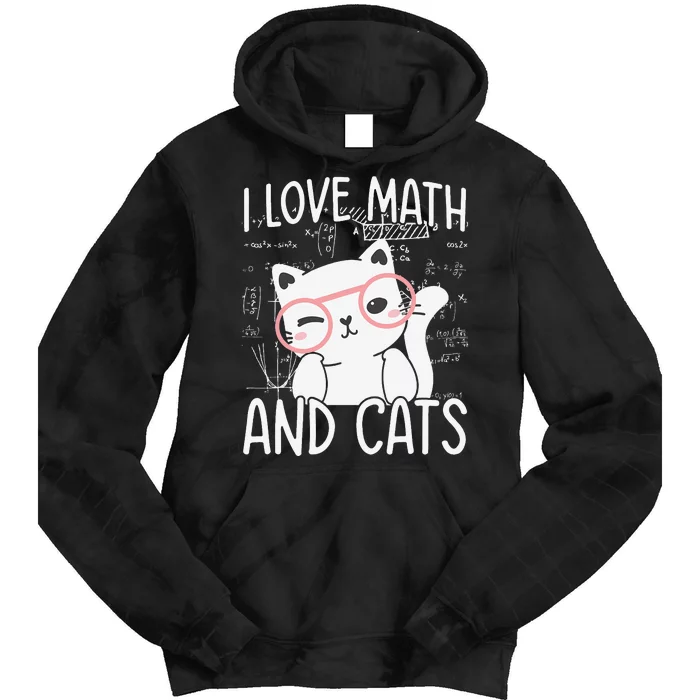 I Love Math And Cats Tie Dye Hoodie