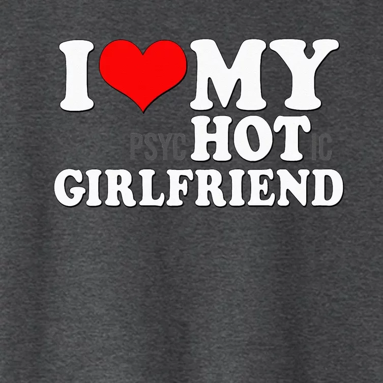 I Love My Psychotic Girlfriend Funny I Heart My Girlfriend Women's Crop Top Tee