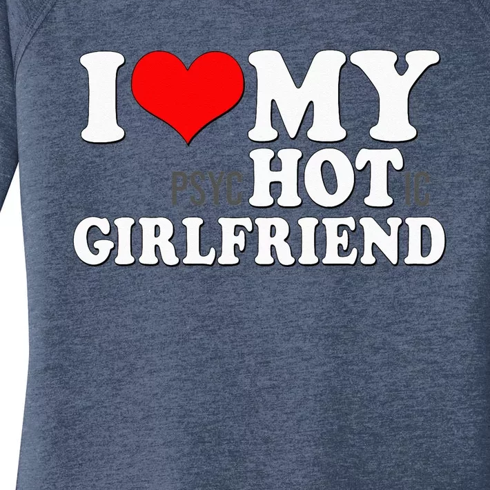 I Love My Psychotic Girlfriend Funny I Heart My Girlfriend Women's Perfect Tri Tunic Long Sleeve Shirt