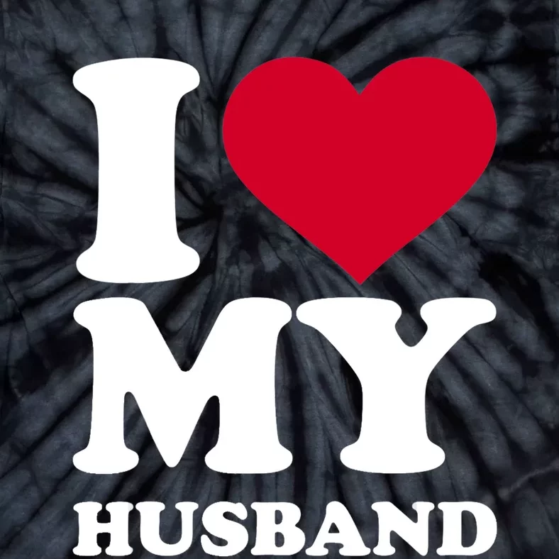 I Love My Husband TShirt Tie-Dye T-Shirt