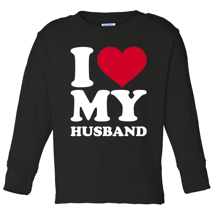 I Love My Husband TShirt Toddler Long Sleeve Shirt