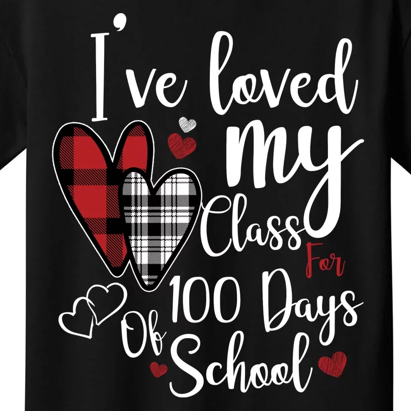 I've Loved My Class For 100 Days School Cute Valentine Kids T-Shirt