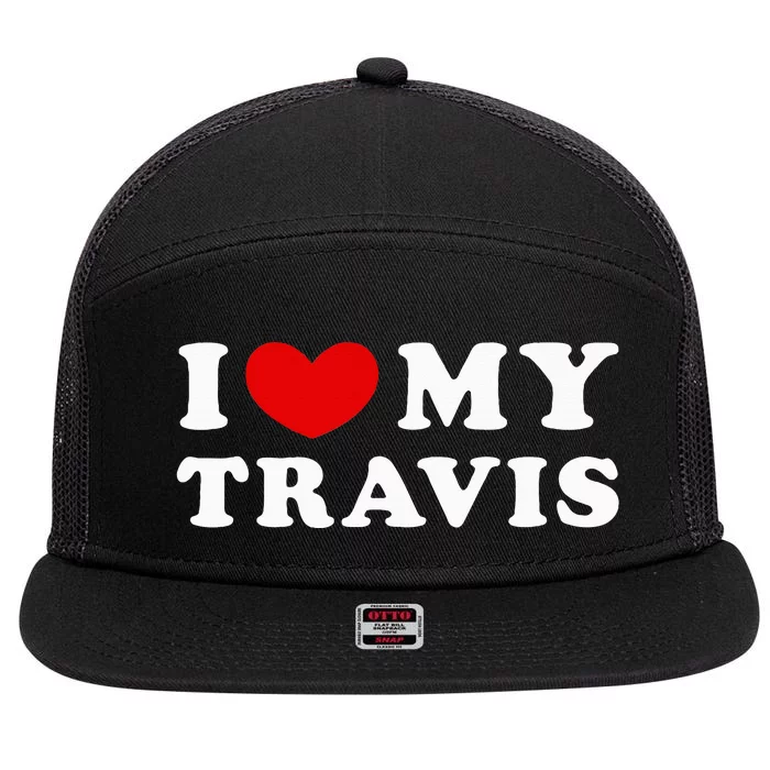 I Love My Travis I Heart My Travis funny quotes 7 Panel Mesh Trucker Snapback Hat