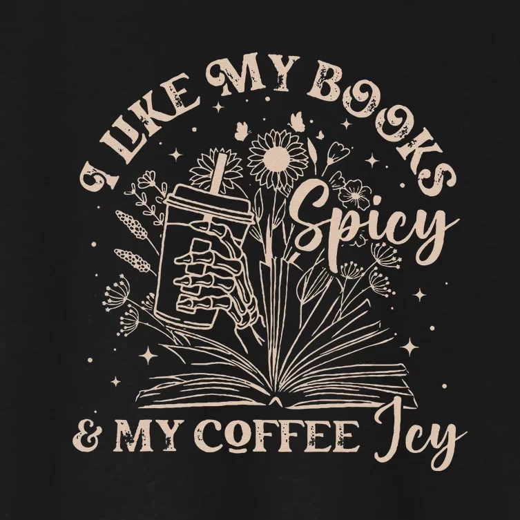 I Like My Books Spicy And My Coffee Icy Skeleton Book Lovers Women's Crop Top Tee