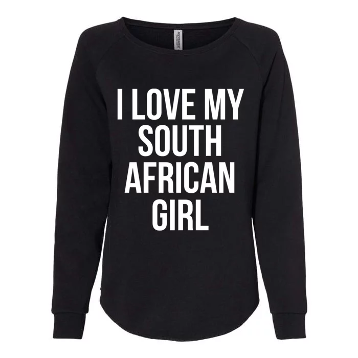 I Love My South African Gift Womens California Wash Sweatshirt